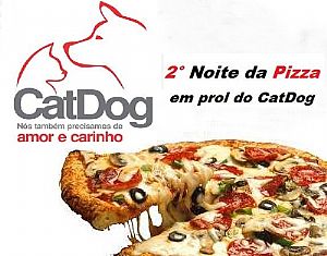 2ª Noite da Pizza em prol do CatDog acontece dia 24 