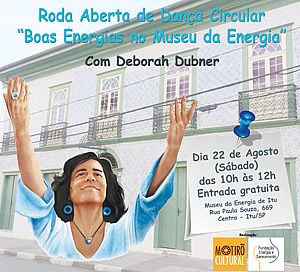 Deborah Dubner promove Roda Aberta "Boas Energias no Museu da Energia"