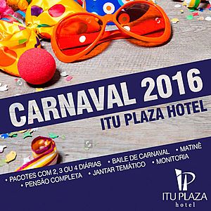 Itu Plaza Hotel anuncia programação do Carnaval 2016