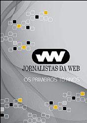 Jornalistas da Web completa 10 anos de existência