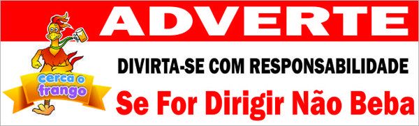 O Frango Adverte: Se for dirigir não beba!
