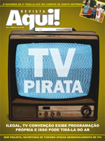 Revista Aqui! traz polêmica sobre a TV Convenção