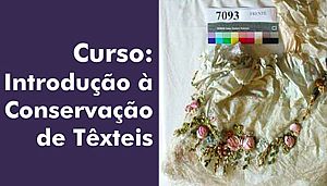Museu Republicano abre inscrições para curso de conservação de têxteis