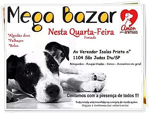 Mega Bazar em prol dos animais ocorre no feriado das crianças em Itu