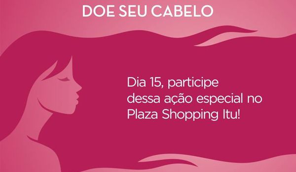 Plaza Shopping Itu e ONCO Itu promovem corte de cabelo solidário