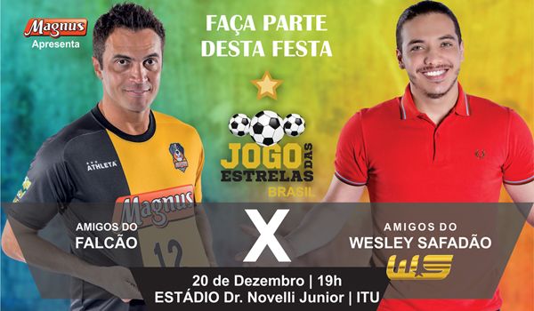 "Jogo das Estrelas" em Itu reúne amigos do Falcão x amigos do Safadão 